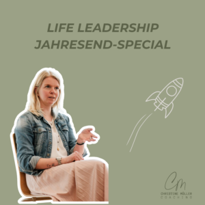 Life Leadership Jahresend-Special (3 Coaching Sessions)